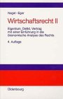 Wirtschaftsrecht / Eigentum, Delikt, Vertrag: Mit einer Einführung in die ökonomische Analyse des Rechts Law
