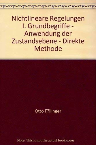 Nichtlineare Regelungen: Grundbegriffe - Anwendungen der Zustandsebene - Direkte Methode Books