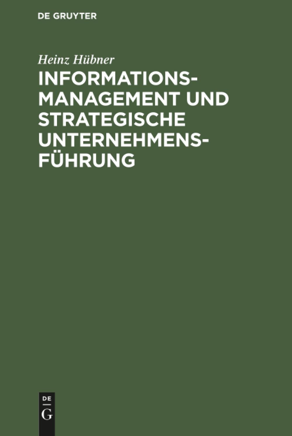 Informationsmanagement und strategische Unternehmensführung: Vom Informationsmarkt zur Innovation Law