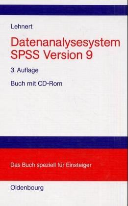 Datenanalysesystem SPSS für Windows: Handlungsorientiertes und leicht verständliches Lehrbuch zur Einführung in die statistische Datenanalyse mit Arbeitsplatzrechnern Mathematics