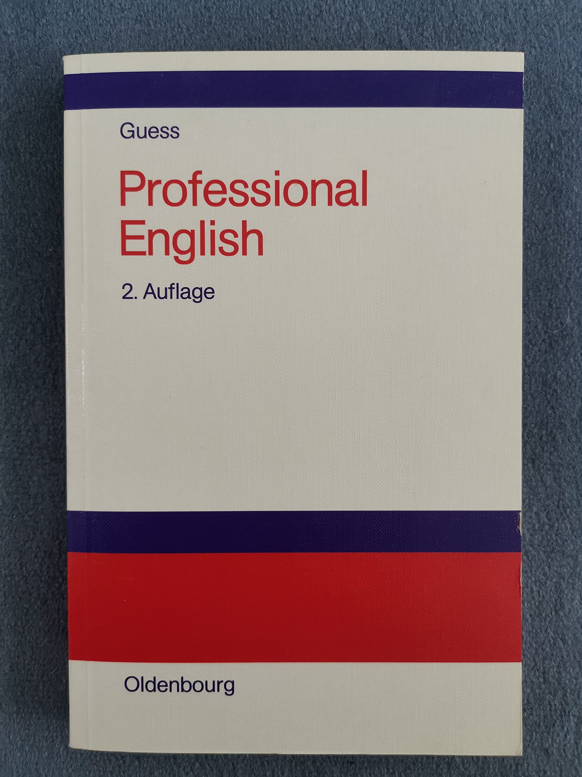 Professional English in Science and Technology /Englisch für Wissenschaftler und Studenten: A Learner's Essential Companion with German Equivalents /Vademecum mit deutschen Entsprechungen Foreign Languages ​​& Dictionaries