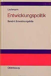 Entwicklungspolitik, 4 Bde., Bd.4, Entwicklungshilfe: Band 4: Entwicklungshilfe Law