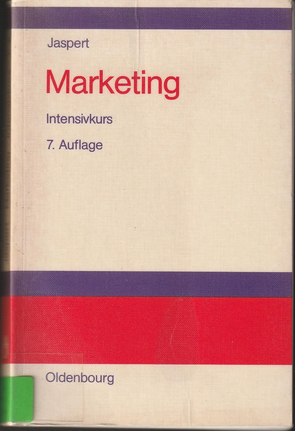 Marketing Intensivkurs: Lehrbuch nach dem Frage-Antwort-Prinzip Business, Finance & Career
