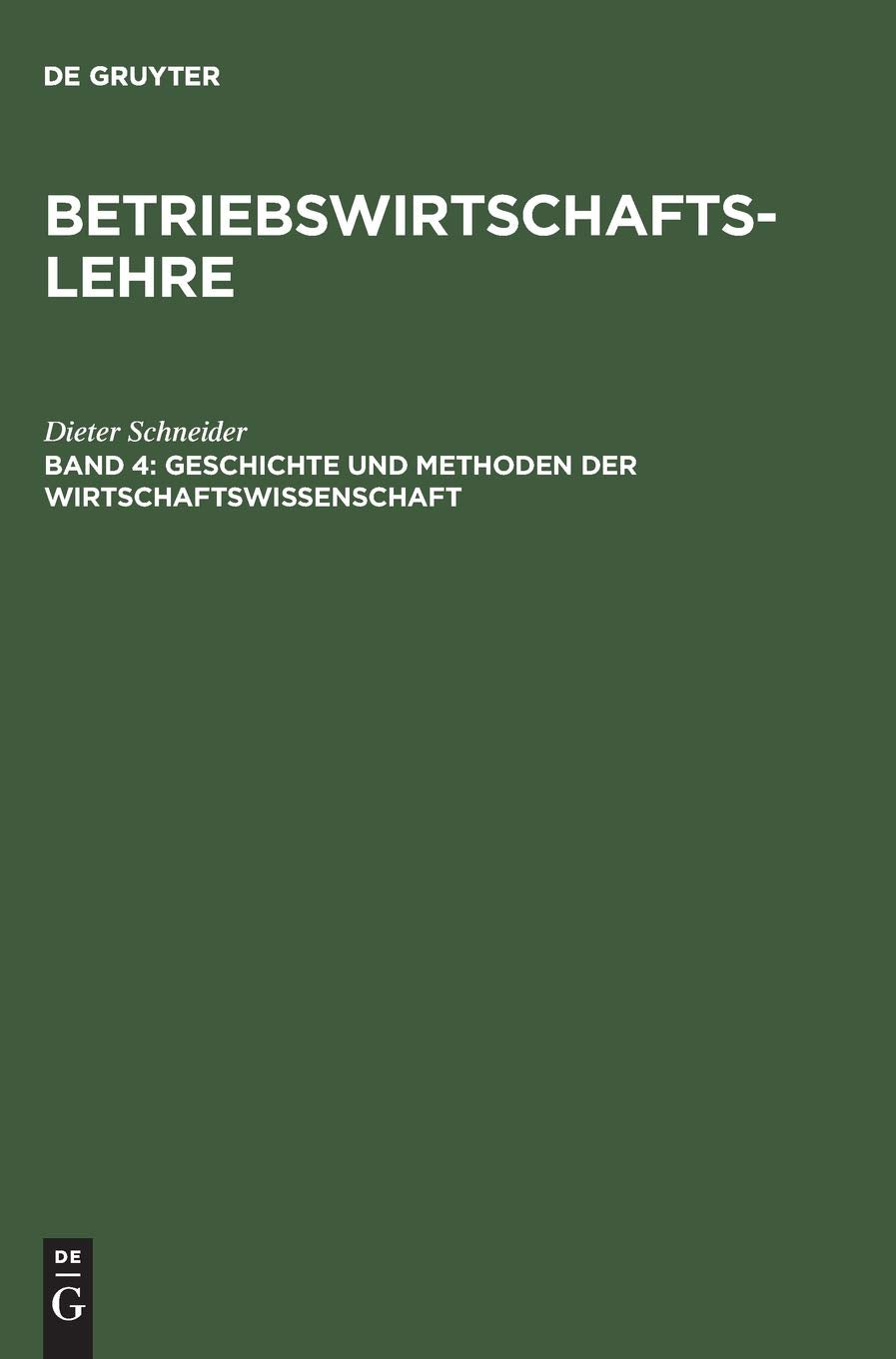 Betriebswirtschaftslehre, Bd.4, Geschichte und Methoden der Wirtschaftswissenschaft Law
