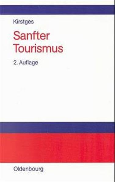 Sanfter Tourismus: Chancen und Probleme der Realisierung eines ökologieorientierten und sozialverträglichen Tourismus durch deutsche Reiseveranstalter Social Sciences