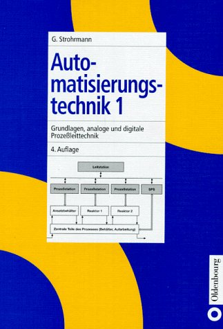 Automatisierungstechnik, 2 Bde., Bd.1, Grundlagen, analoge und digitale Prozeßleitsysteme Business & Technology