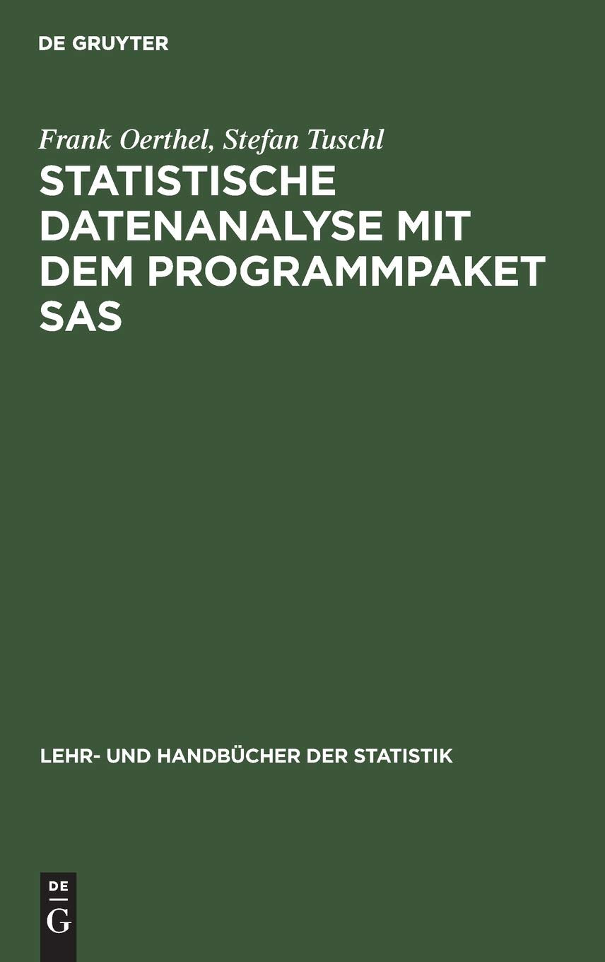 Statistische Datenanalyse mit dem Programmpaket SAS (Lehr- und Handbücher der Statistik) Law