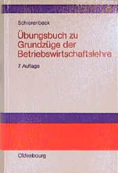 Grundzüge der Betriebswirtschaftslehre: Übungsbuch Business, Finance & Career