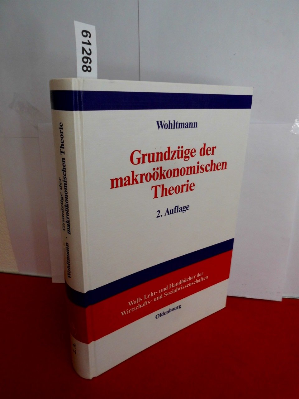 Grundzüge der makroökonomischen Theorie: Totalanalyse geschlossener und offener Volkswirtschaften (Wolls Lehr- und Handbücher der Wirtschafts- und Sozialwissenschaften) Business & Technology