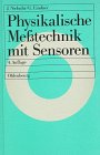 Physikalische Messtechnik mit Sensoren Business & Technology
