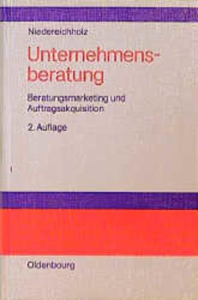 Unternehmensberatung, Bd.1, Beratungsmarketing und Auftragsakquisition Business, Finance & Career