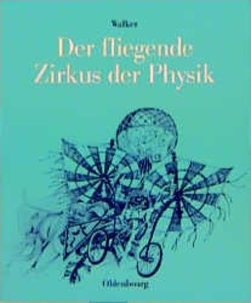 Der fliegende Zirkus der Physik: Fragen und Antworten Natural Sciences