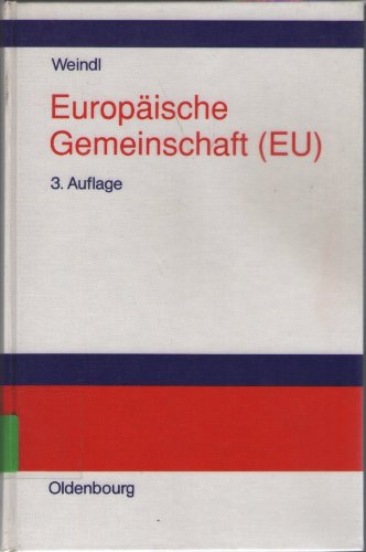 Europäische Gemeinschaft. Institutionelles System, Binnenmarkt sowie Wirtschafts- und Währungsunion auf der Grundlage des Maastricher Vertrages. (EU). book