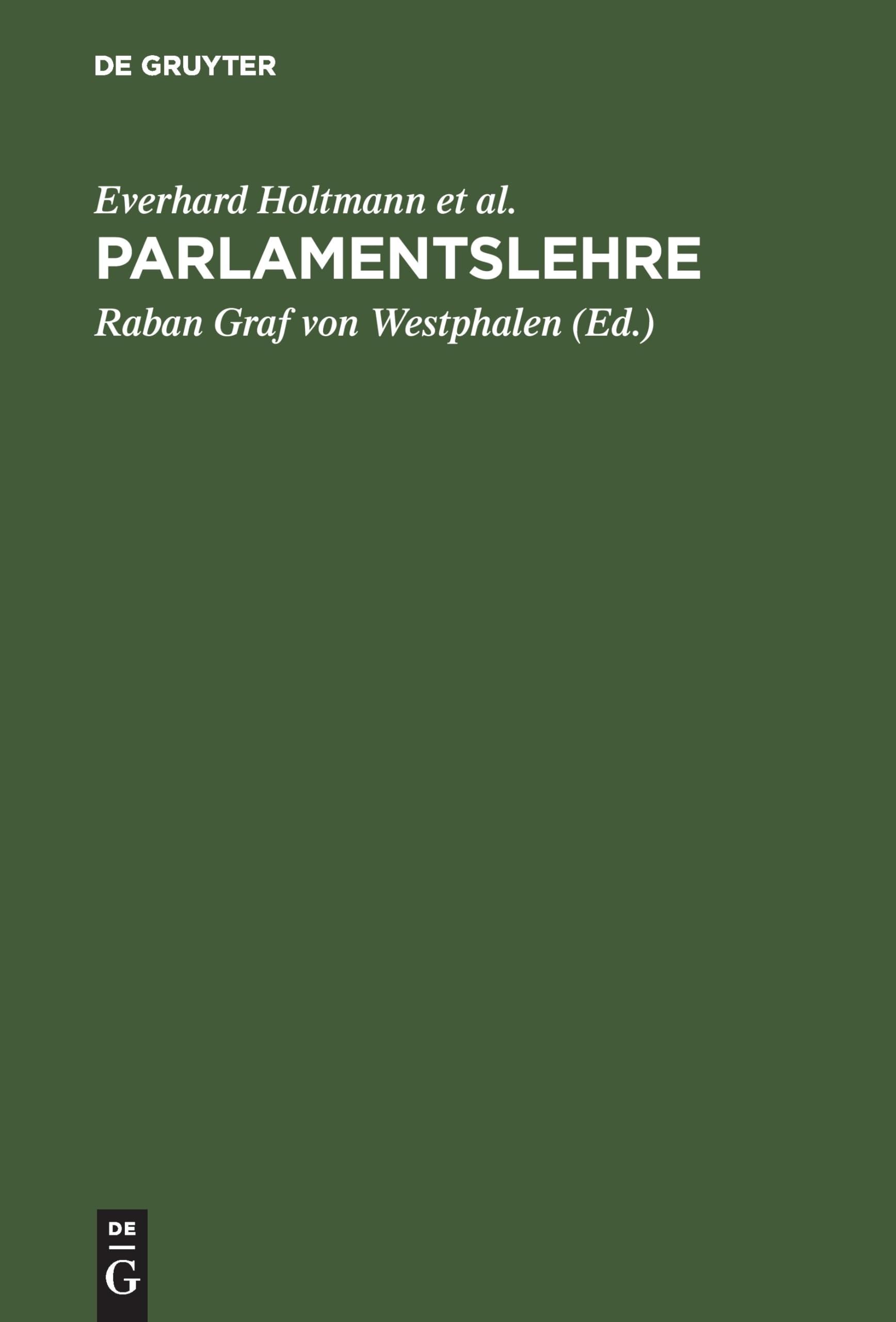 Parlamentslehre: Das parlamentarische Regierungssystem im technischen Zeitalter Law