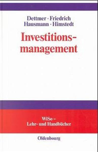 Investitionsmanagement: - problemorientiert - (WiSo-Lehr- und Handbücher) Law