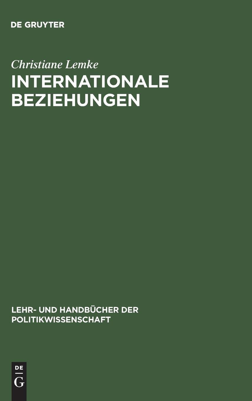 Internationale Beziehungen: Grundkonzepte, Theorien und Problemfelder (Lehr- und Handbücher der Politikwissenschaft) Law