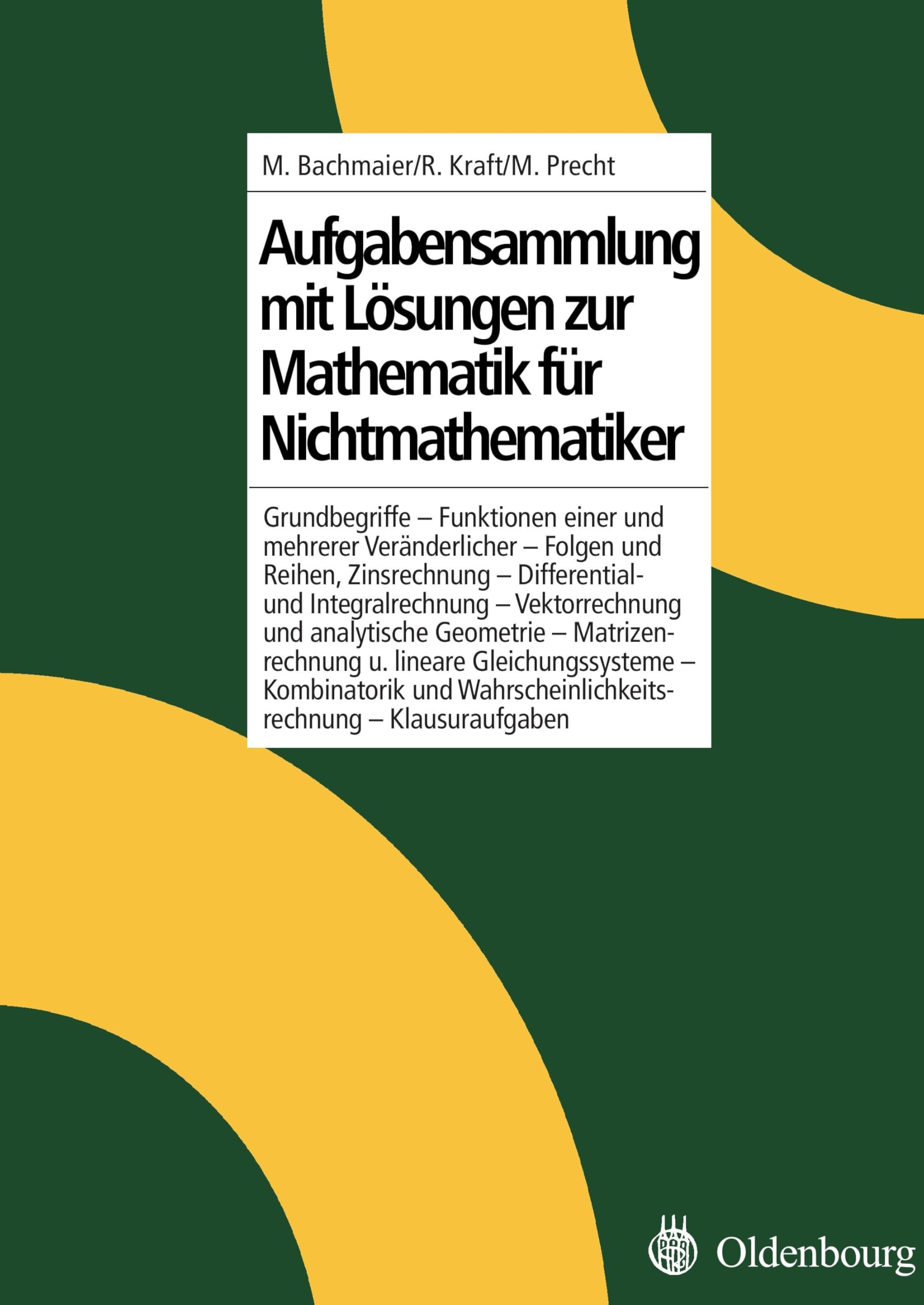 Aufgabensammlung mit Lösungen zur Mathematik für Nichtmathematiker Mathematics