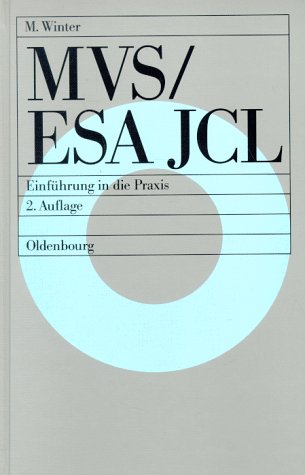 MVS/ESA JCL: Einführung in die Praxis Computer Science