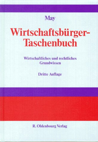 Wirtschaftsbürger-Taschenbuch: Wirtschaftliches und rechtliches Grundwissen Law
