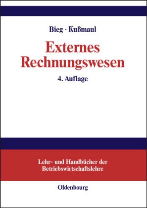 Externes Rechnungswesen (Lehr- und Handbücher der Betriebswirtschaftslehre) - Bieg, Hartmut book