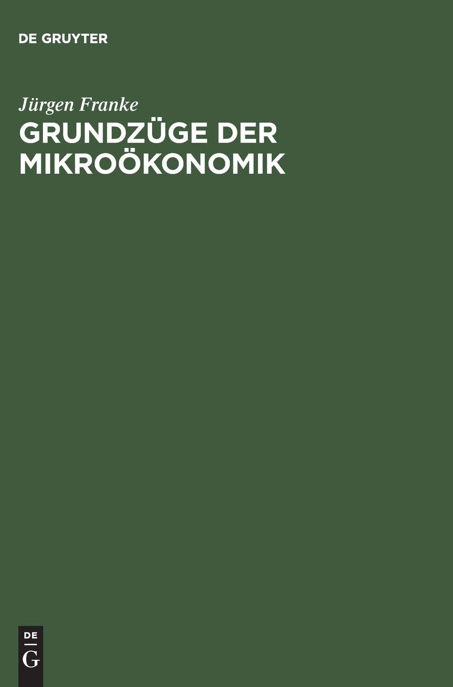 Grundzüge der Mikroökonomik Business & Technology