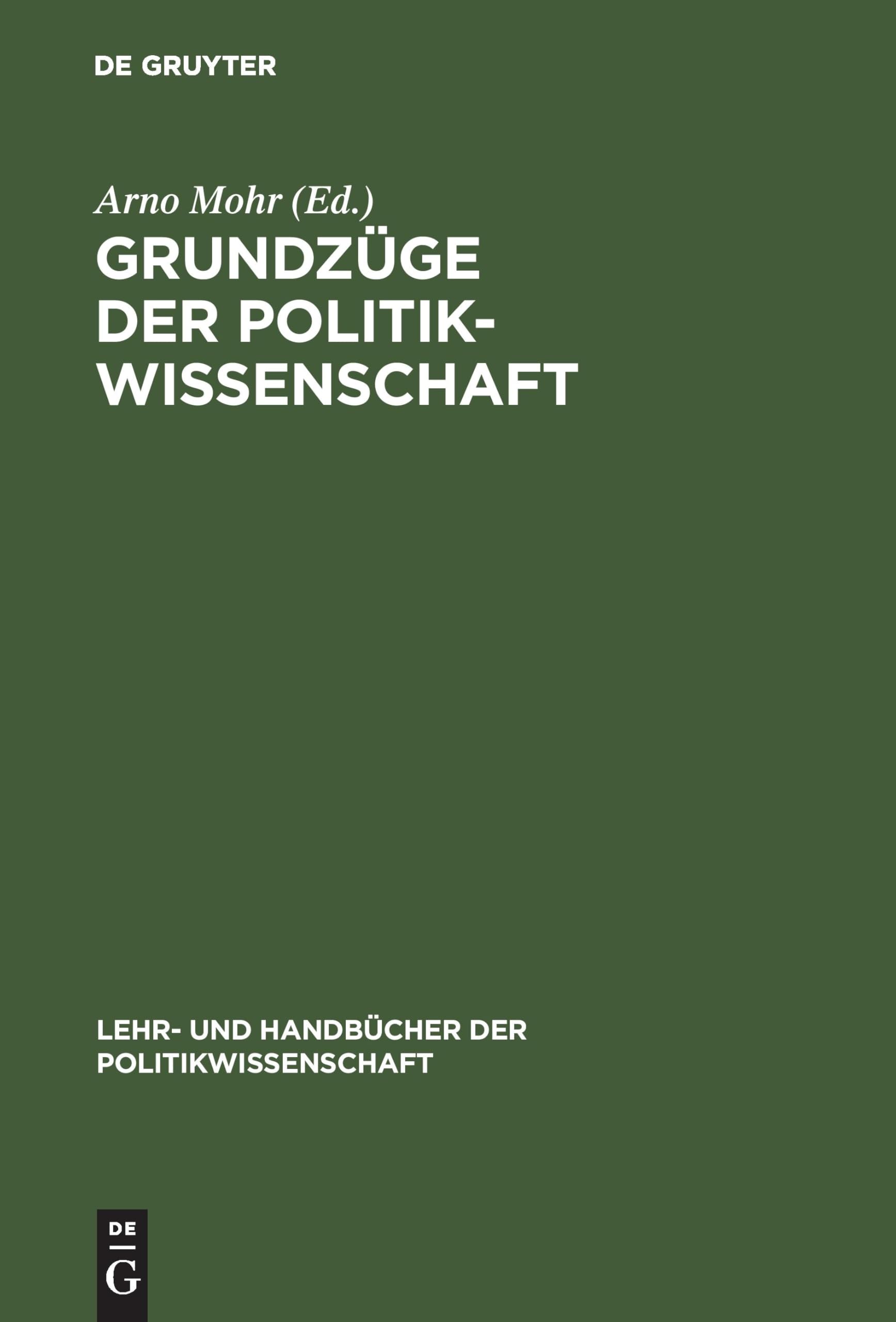 Grundzüge der Politikwissenschaft (Lehr- und Handbücher der Politikwissenschaft) Law