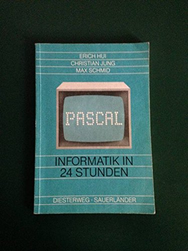 PASCAL in Beispielen: Eine Einführung für Schüler und Studenten book
