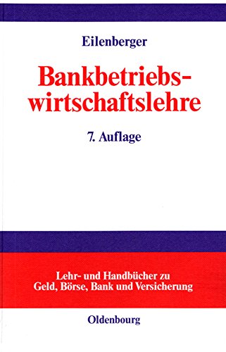Bankbetriebswirtschaftslehre: Grundlagen - Internationale Bankleistungen - Bank-Management Law