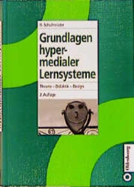 Grundlagen hypermedialer Lernsysteme: Theorie - Didaktik - Design Computer Science