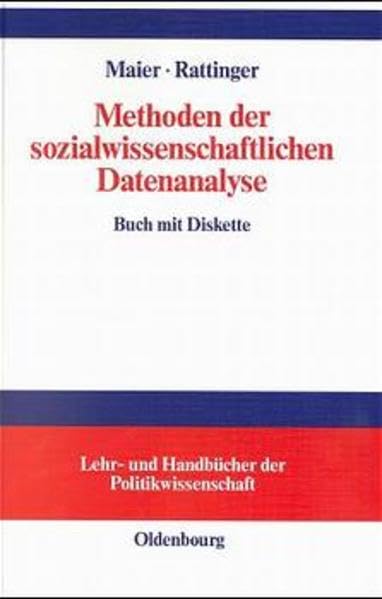 Methoden der sozialwissenschaftlichen Datenanalyse: Arbeitsbuch mit Beispielen aus der Politischen Soziologie (Lehr- und Handbücher der Politikwissenschaft) Law