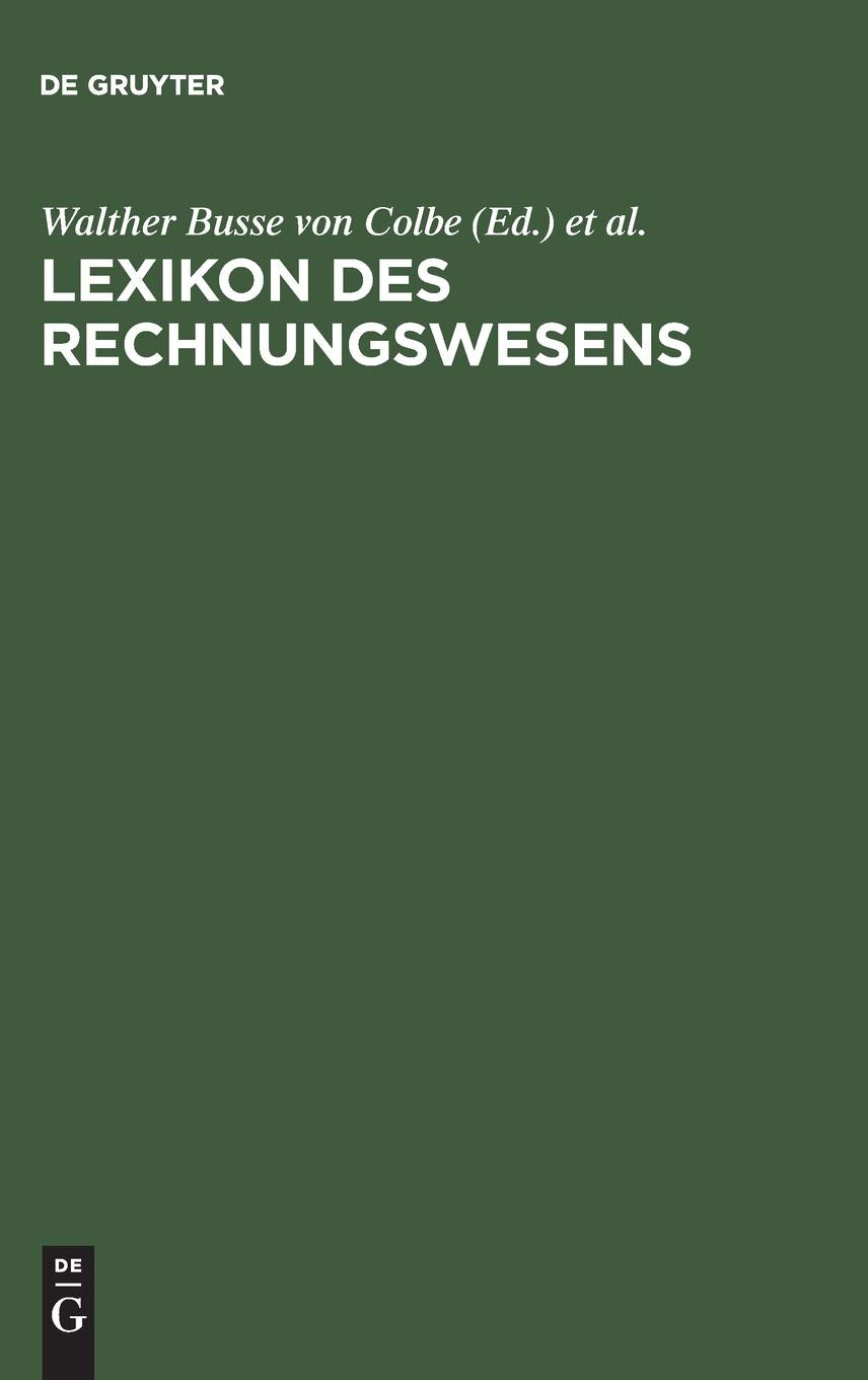Lexikon des Rechnungswesens: Handbuch der Bilanzierung und Prüfung, der Erlös-, Finanz-, Investitions- und Kostenrechnung Law
