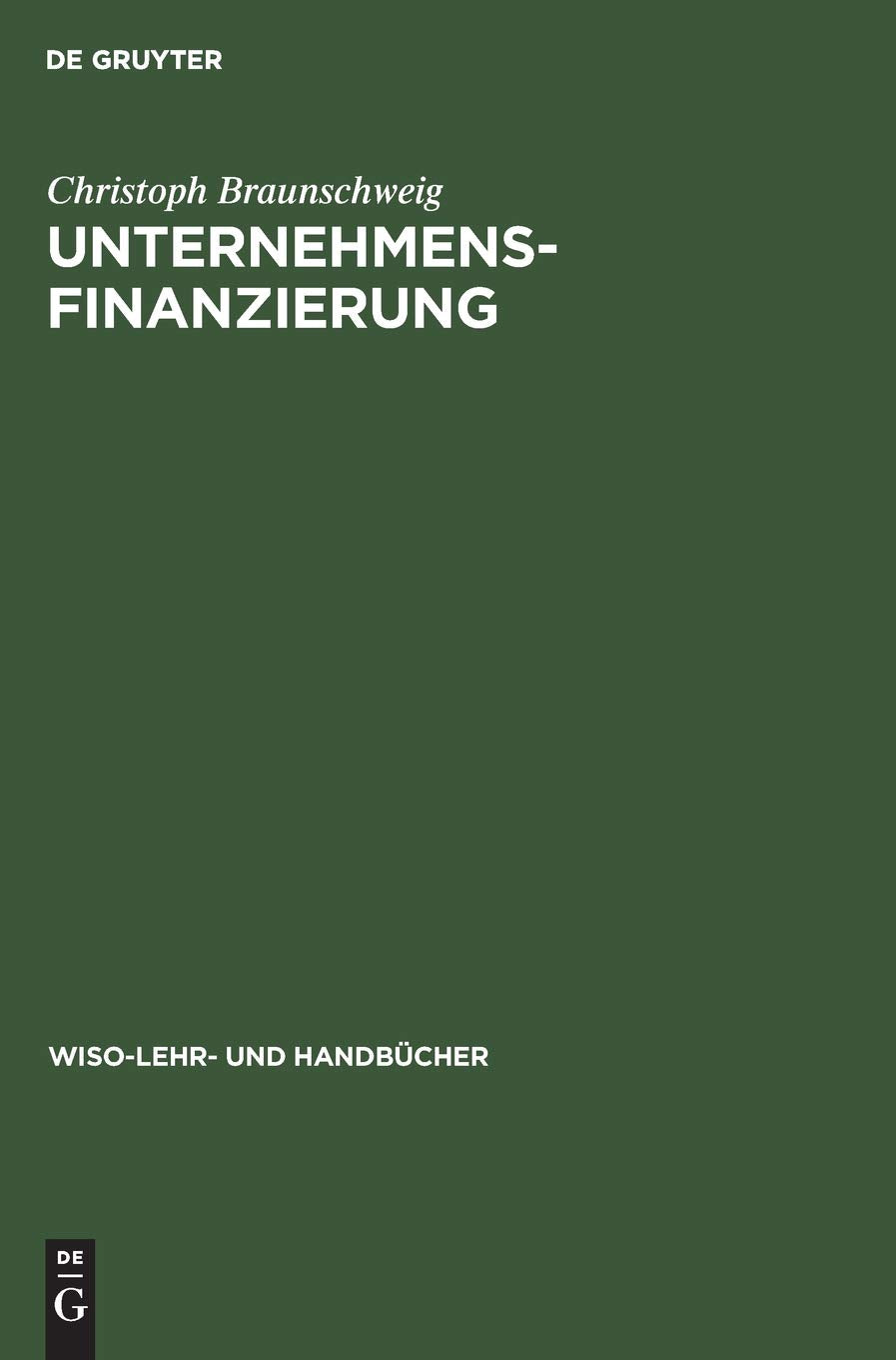 Unternehmensfinanzierung (WiSo-Lehr- und Handbücher) Law