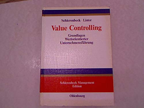 Value Controlling: Grundlagen Wertorientierter Unternehmensführung Law