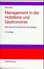 Management in der Hotellerie und Gastronomie: Betriebswirtschaftliche Grundlagen Politics & Society Books
