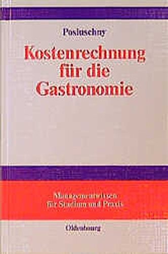 Kostenrechnung für die Gastronomie: mit Fallstudie aus der Unternehmensberatung Law