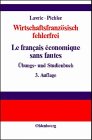 Wirtschaftsfranzösisch fehlerfrei /Le français économique sans fautes: Übungs- und Studienbuch (Lehr- und Handbücher zu Sprachen und Kulturen) Business, Finance & Career