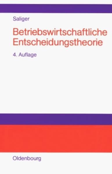 Betriebswirtschaftliche Entscheidungstheorie 4. Auflage (Livre en allemand) book