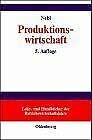 Einführung in die Produktionswirtschaft (Lehr- und Handbücher der Betriebswirtschaftslehre) Business, Finance & Career