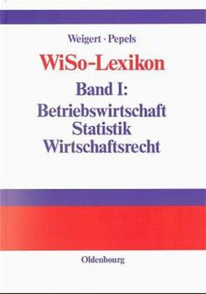 WiSo-Lexikon: Band I: Betriebswirtschaft, Statistik, Wirtschaftsrecht Law