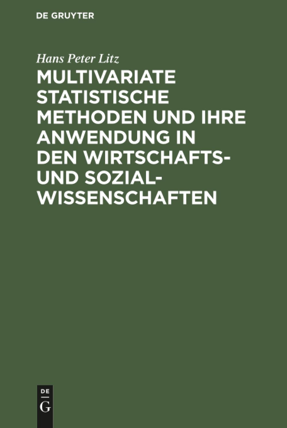 Multivariate Statistische Methoden und ihre Anwendung in den Wirtschafts- und Sozialwissenschaften Law