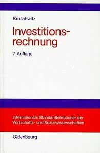 Investitionsrechnung (Internationale Standardlehrbücher der Wirtschafts- und Sozialwissenschaften) Business, Finance & Career