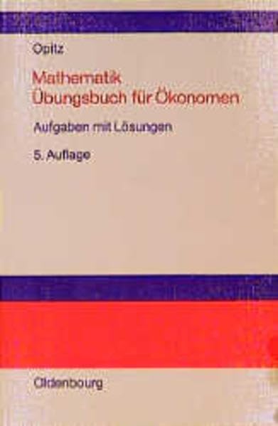 Mathematik, Übungsbuch für Ökonomen: Aufgaben und Lösungen Law