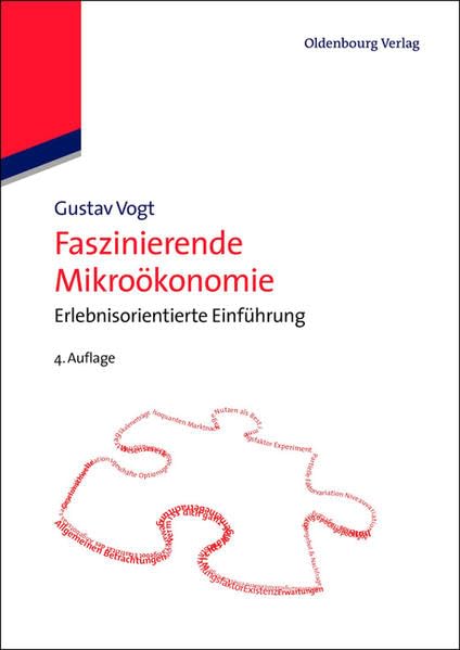 Faszinierende Mikroökonomie: Erlebnisorientierte Einführung Business & Technology