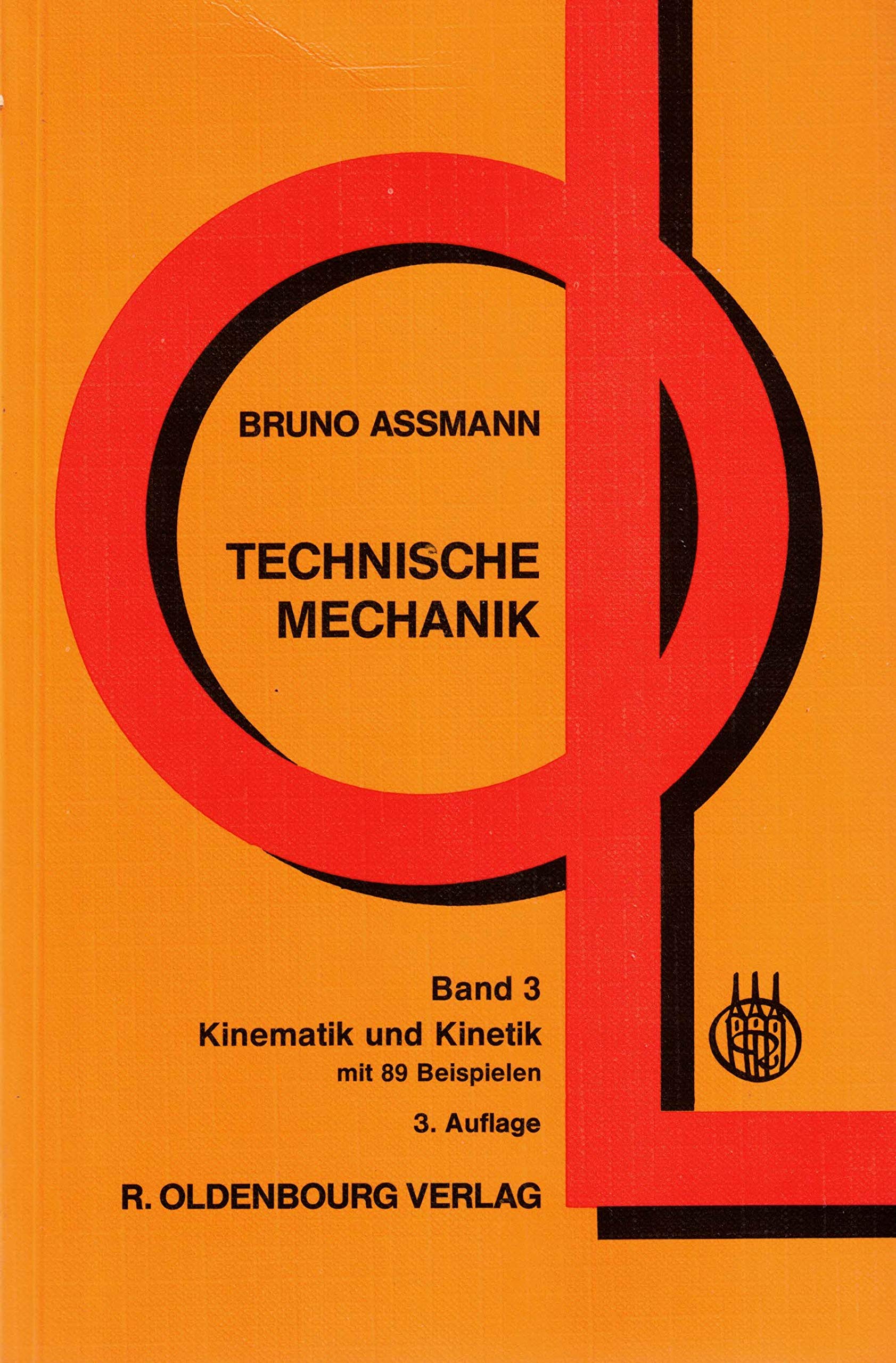 Technische Mechanik. Band 3 Kinematik und Kinetik mit 89 Beispielen. Lehr- und Übungsbuch. Books