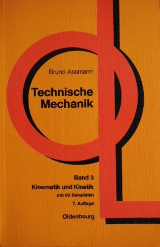 Technische Mechanik / Lehr- und Übungsbuch: Technische Mechanik / Kinematik und Kinetik: Lehr- und Übungsbuch Mathematics