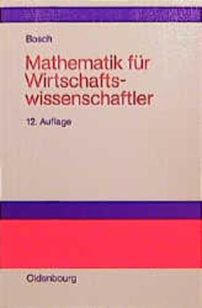 Mathematik für Wirtschaftswissenschaftler: Einführung Business, Finance & Career