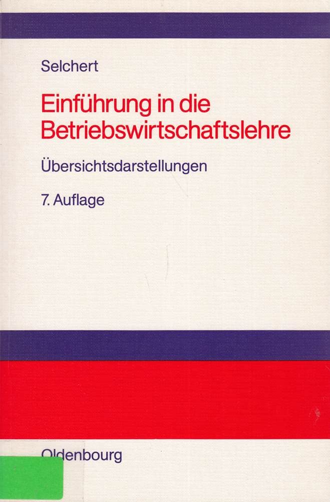 Einführung in die Betriebswirtschaftslehre: in Übersichtsdarstellungen Law
