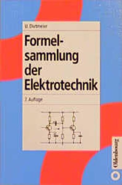 Formelsammlung der Elektrotechnik (Elektronik in der Praxis) Business & Technology