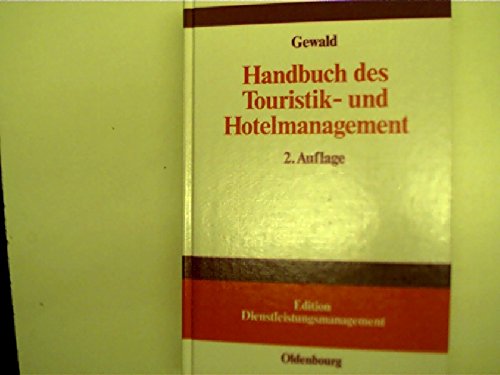 Handbuch des Touristik- und Hotelmanagement (Edition Dienstleistungsmanagement) Business, Finance & Career