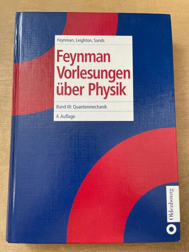 Feynman Vorlesungen über Physik, 3 Bde., Bd.3, Quantenmechanik: Band III: Quantenmechanik Natural Sciences